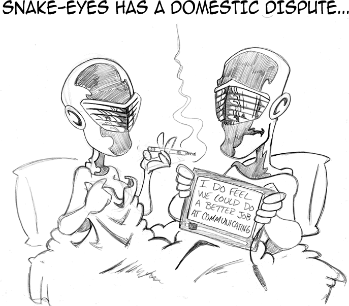 Snake-eyes domestic dispute…
