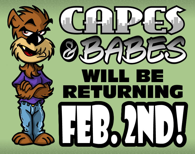 That's right, folks! We are coming back on February 2nd!